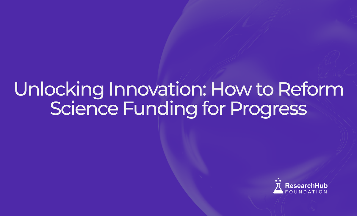 Unlocking Innovation: How to Reform Science Funding for Progress