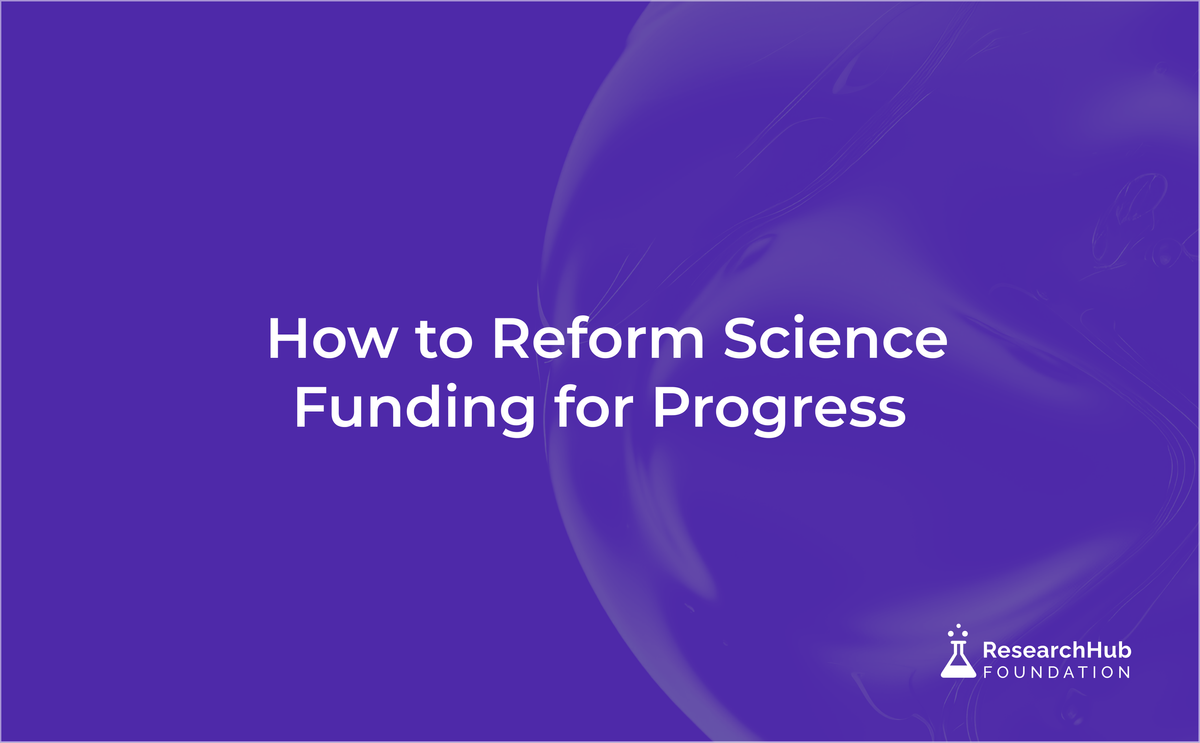 Unlocking Innovation: How to Reform Science Funding for Progress