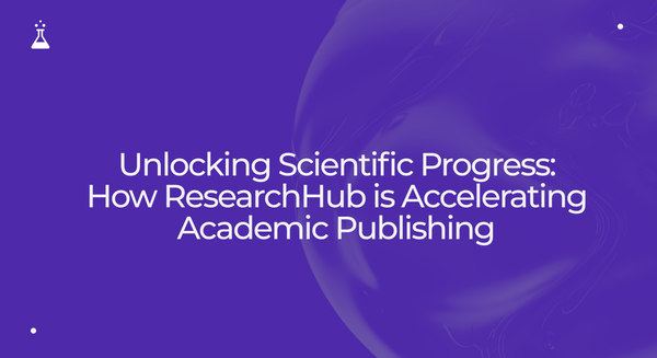 Unlocking Scientific Progress: How ResearchHub is Accelerating Academic Publishing