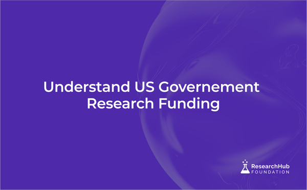 A Guide to Understanding US Government Research Funding