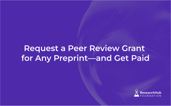 Request a Peer Review Grant for Any Preprint—and Get Paid